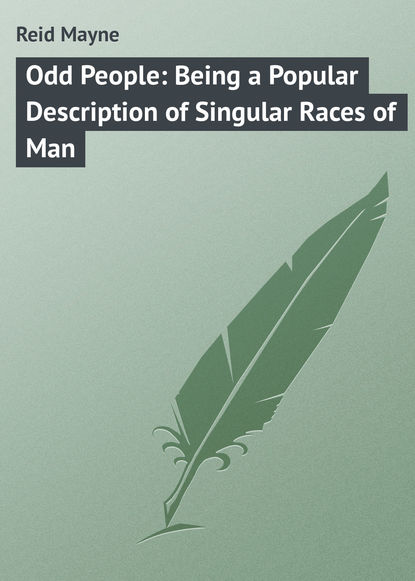 Odd People: Being a Popular Description of Singular Races of Man