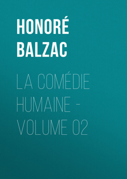 La Comédie humaine – Volume 02